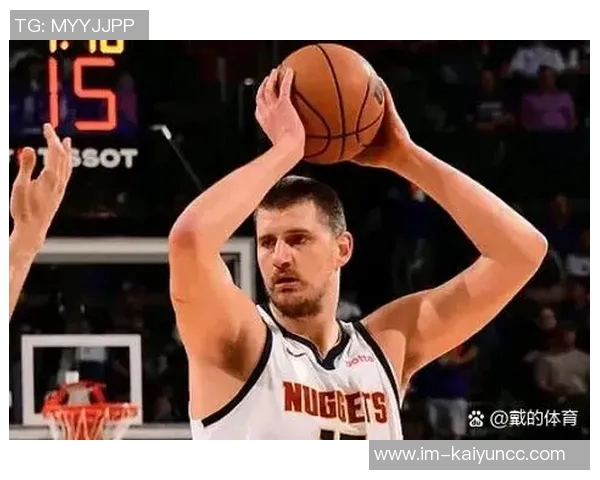 掘金背靠背对决太阳约基奇与布鲁斯布朗出战存疑引关注